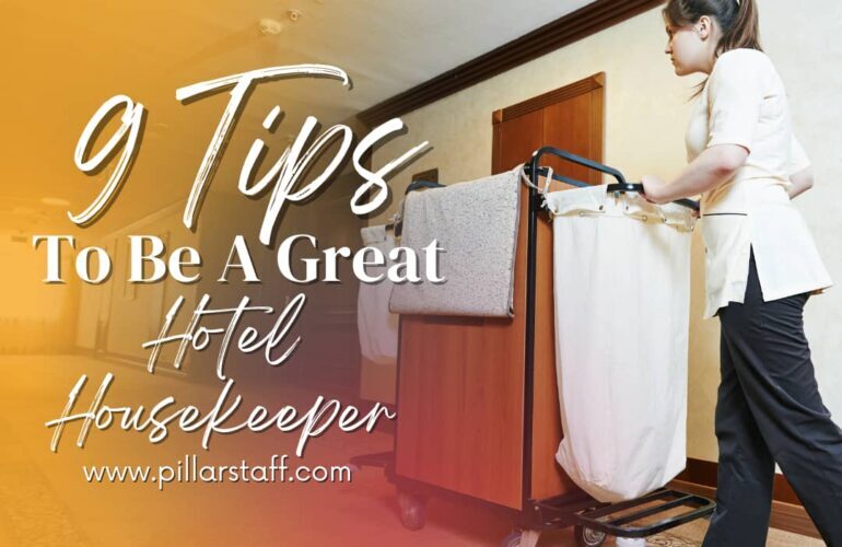 9 Tips To Be A Great Hotel Housekeeper | Pillar Staff Solutions | San Bernardino, California USA